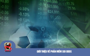 Giới thiệu về phần mềm soi odds