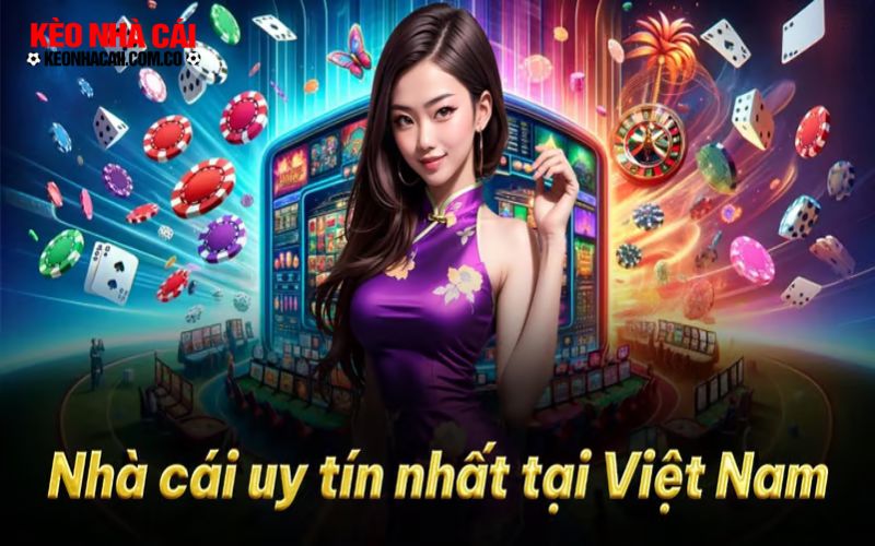nha cai uy tin nhat Nhà cái nào uy tín và xanh chín nhất Việt Nam?